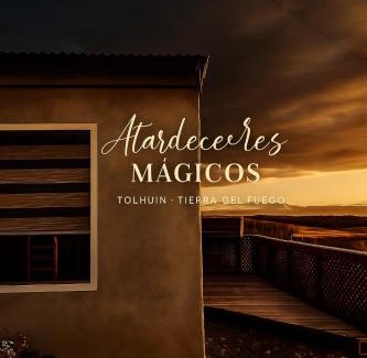 Tolhuin Apartment | Atardeceres Mágicos